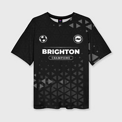 Женская футболка оверсайз Brighton Форма Champions