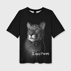 Футболка оверсайз женская I am puma, цвет: 3D-принт