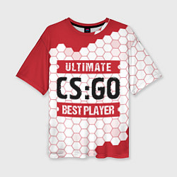Футболка оверсайз женская CS:GO: красные таблички Best Player и Ultimate, цвет: 3D-принт