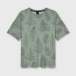 Женская футболка оверсайз Листья папоротника на зеленом фоне Минимализм