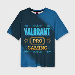 Футболка оверсайз женская Игра Valorant: pro gaming, цвет: 3D-принт