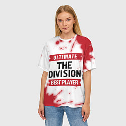 Футболка оверсайз женская The Division: Best Player Ultimate, цвет: 3D-принт — фото 2
