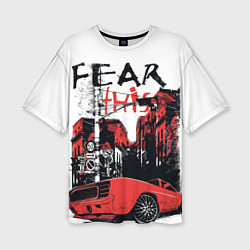 Футболка оверсайз женская Fear This, цвет: 3D-принт