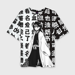 Футболка оверсайз женская Рукия и иероглифы - Блич, цвет: 3D-принт
