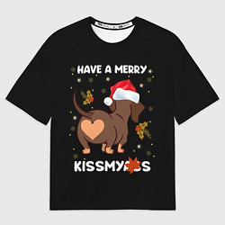 Футболка оверсайз женская Have a merry kissmyass, цвет: 3D-принт