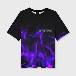 Футболка оверсайз женская Dantes Inferno flame neon, цвет: 3D-принт