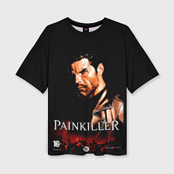 Женская футболка оверсайз Искупление - Дэниел Painkiller