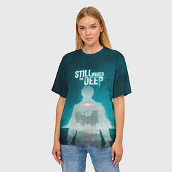 Футболка оверсайз женская Still wakes the deep силуэт, цвет: 3D-принт — фото 2