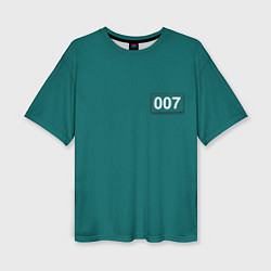 Футболка оверсайз женская Игрок 007 - Игра в кальмара, цвет: 3D-принт