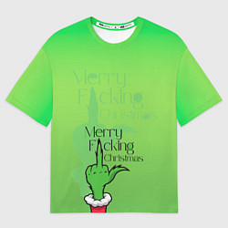 Женская футболка оверсайз Гринч merry fucking christmas