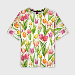 Футболка оверсайз женская Тюльпаны на белом фоне, цвет: 3D-принт