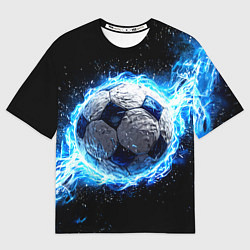 Футболка оверсайз женская Футбольный мяч в синем пламени, цвет: 3D-принт