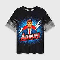 Футболка оверсайз женская Admin и молния, цвет: 3D-принт