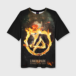 Женская футболка оверсайз Linkin Park: Burning the skies