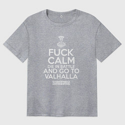 Футболка оверсайз женская Fuck Calm Die in Battle, цвет: меланж