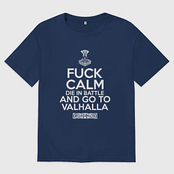 Футболка оверсайз женская Fuck Calm Die in Battle, цвет: тёмно-синий