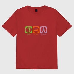 Футболка оверсайз женская Есть, спать, бурить, цвет: красный