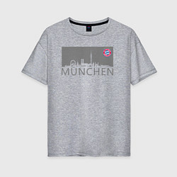 Футболка оверсайз женская Bayern Munchen - Munchen City grey 2022, цвет: меланж