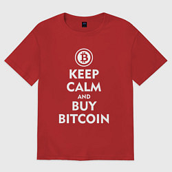 Футболка оверсайз женская Keep Calm & Buy Bitcoin, цвет: красный