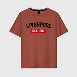 Футболка оверсайз женская FC Liverpool Est. 1892, цвет: кирпичный