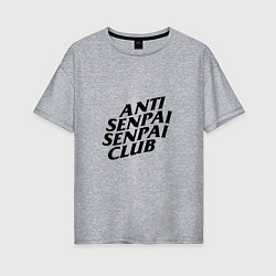 Женская футболка оверсайз ANTI SENPAI CLUB
