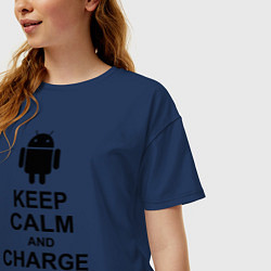 Футболка оверсайз женская Keep Calm & Charge The Battery (Android), цвет: тёмно-синий — фото 2