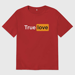 Футболка оверсайз женская True Love, цвет: красный