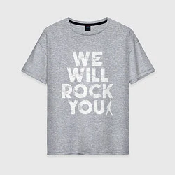 Футболка оверсайз женская We Wil Rock You, цвет: меланж