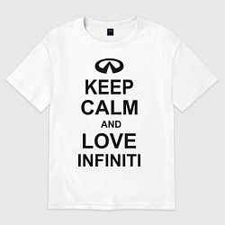 Футболка оверсайз женская Keep Calm & Love Infiniti, цвет: белый