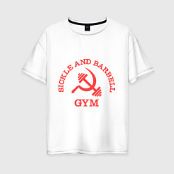 Женская футболка оверсайз Sickle & Barbell: Gym