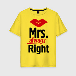 Женская футболка оверсайз Mrs. always right