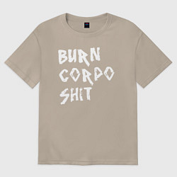 Футболка оверсайз женская BURN CORPO SHIT, цвет: миндальный