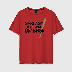 Женская футболка оверсайз Sarcasm is my only defense