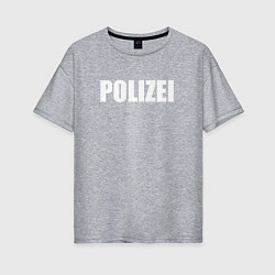 Футболка оверсайз женская POLIZEI Полиция Надпись Белая, цвет: меланж