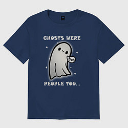 Футболка оверсайз женская Призраки тоже были людьми, цвет: тёмно-синий