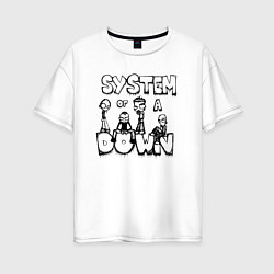 Футболка оверсайз женская Карикатура на группу System of a Down, цвет: белый