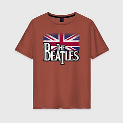 Футболка оверсайз женская The Beatles Great Britain Битлз, цвет: кирпичный