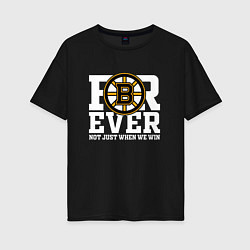 Футболка оверсайз женская FOREVER NOT JUST WHEN WE WIN, Boston Bruins, Босто, цвет: черный