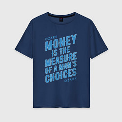 Женская футболка оверсайз Money is the measure
