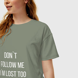 Футболка оверсайз женская Dont follow me Im lost too, цвет: авокадо — фото 2