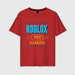 Футболка оверсайз женская Игра Roblox PRO Gaming, цвет: красный