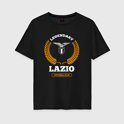 Женская футболка оверсайз Лого Lazio и надпись Legendary Football Club