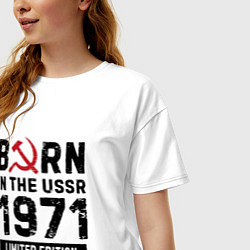 Футболка оверсайз женская Born In The USSR 1971 Limited Edition, цвет: белый — фото 2