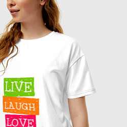Футболка оверсайз женская Live laugh love quote, цвет: белый — фото 2