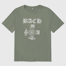 Футболка оверсайз женская B A C H - Иоганн Бах, цвет: авокадо