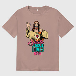 Футболка оверсайз женская Jesus Christ love u, цвет: пыльно-розовый