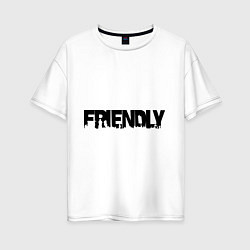 Футболка оверсайз женская DayZ: Im friendly, цвет: белый