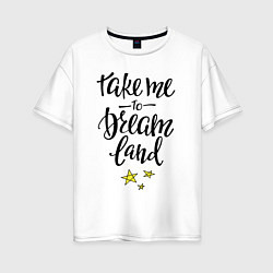 Футболка оверсайз женская Dream land, цвет: белый