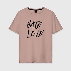 Футболка оверсайз женская Hate love Face, цвет: пыльно-розовый