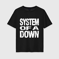 Футболка оверсайз женская SoD - System of a Down, цвет: черный